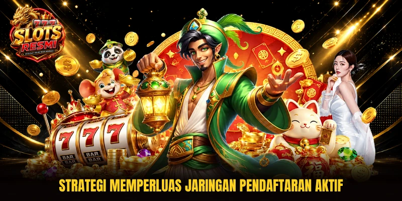 Strategi memperluas jaringan pendaftaran aktif